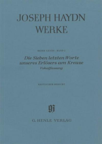 Haydn, Joseph - Die Sieben letzten Worte unseres Erlösers am Kreuze Hob. XX/2, Vokalfassung