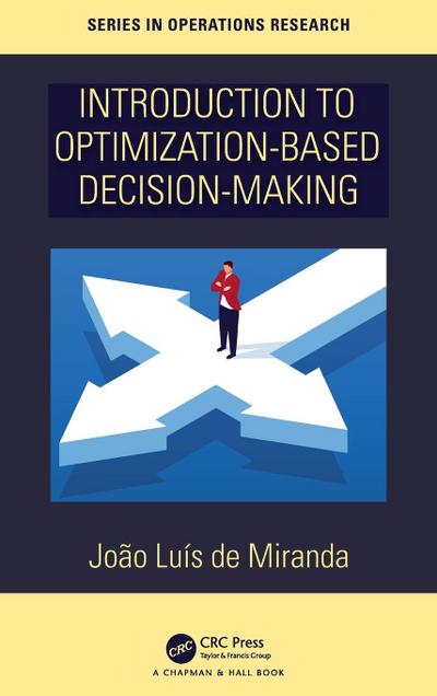 Introduction to Optimization-Based Decision-Making
