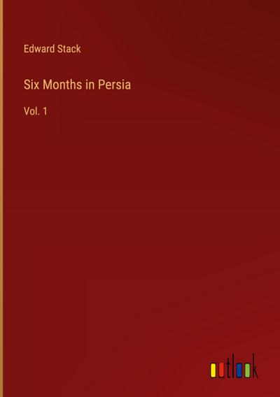 Six Months in Persia