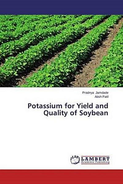 Potassium for Yield and Quality of Soybean