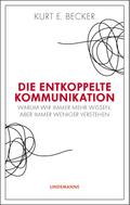 Die entkoppelte Kommunikation