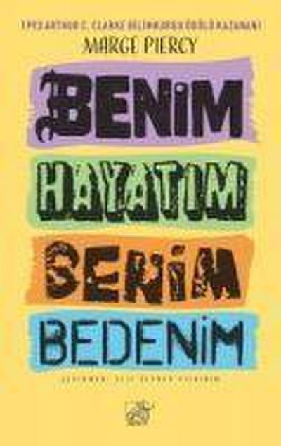 Benim Hayatim Benim Bedenim