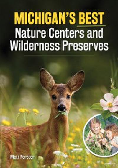 Michigan’s Best Nature Centers and Wilderness Preserves