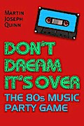 Don’t Dream It’s Over: The 80s Music Party Game