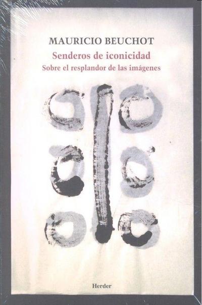 Senderos de iconicidad : sobre el resplandor de las imágenes