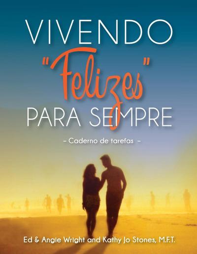 Vivendo ’Felizes’ Para Sempre