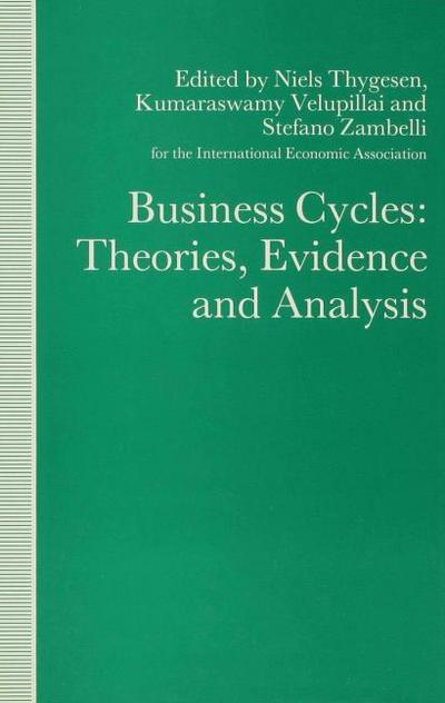 Business Cycles: Theories, Evidence and Analysis