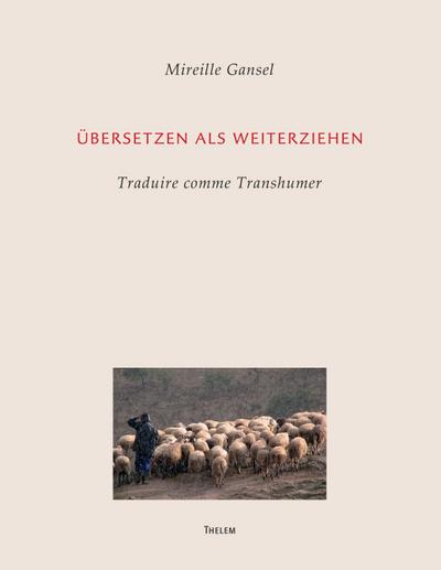Übersetzen als Weiterziehen