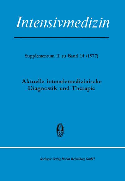 Aktuelle Intensivmedizinische Diagnostik und Therapie