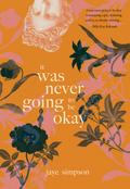 it was never going to be okay