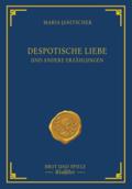 Despotische Liebe