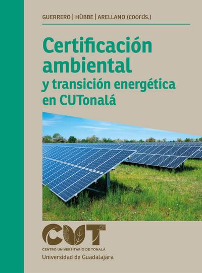 Certificación ambiental y transición energética en CUTonalá