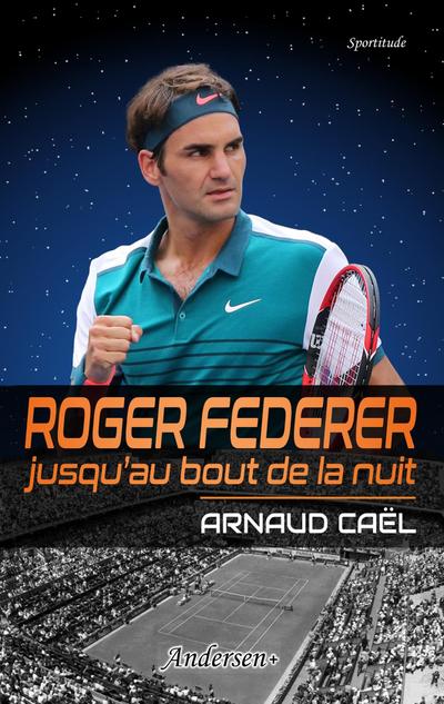 Roger Federer jusqu’au bout de la nuit