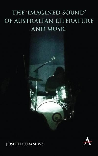 The ’Imagined Sound’ of Australian Literature and Music