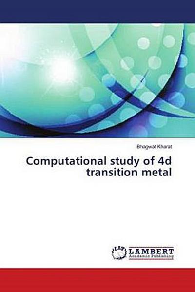 Computational study of 4d transition metal