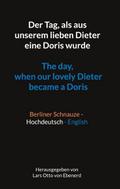 Der Tag, als aus unserem lieben Dieter eine Doris 