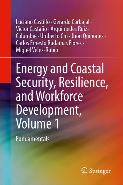 Energy and Coastal Security, Resilience, and Workforce Development, Volume 1