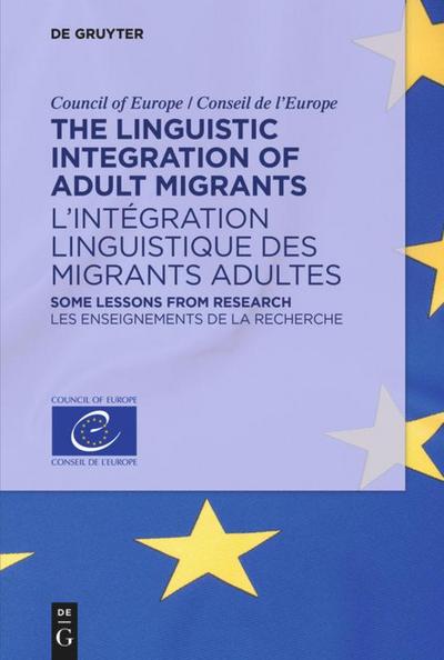 The Linguistic Integration of Adult Migrants / L¿intégration linguistique des migrants adultes