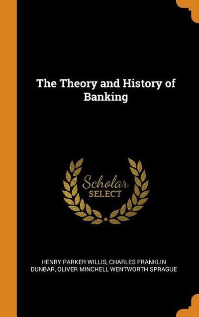 The Theory and History of Banking