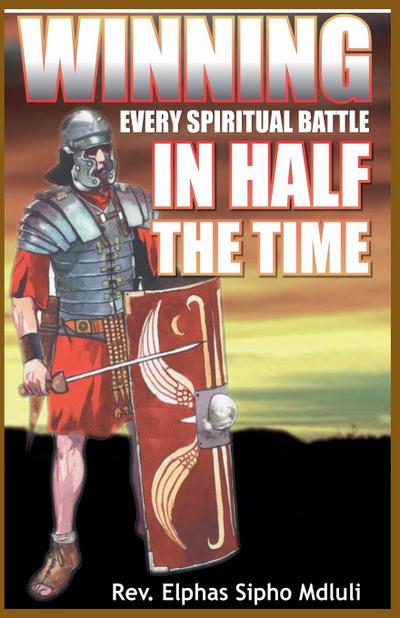 WINNING EVERY SPIRITUAL BATTLE