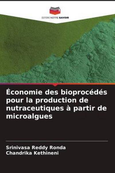 Économie des bioprocédés pour la production de nutraceutiques à partir de microalgues