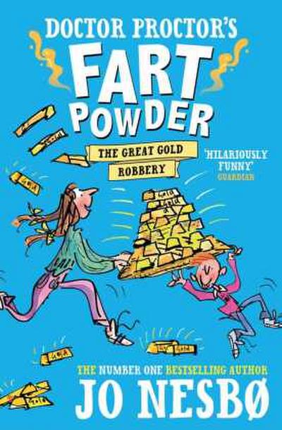 Doctor Proctor’s Fart Powder: The Great Gold Robbery (Doctor Proctors Fart Powder 4)