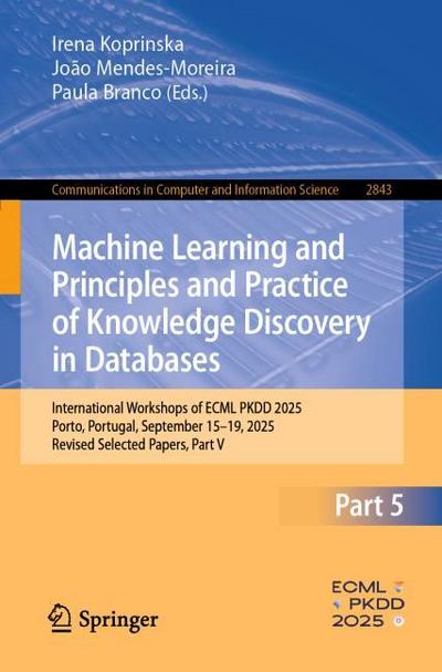 Machine Learning and Principles and Practice of Knowledge Discovery in Databases