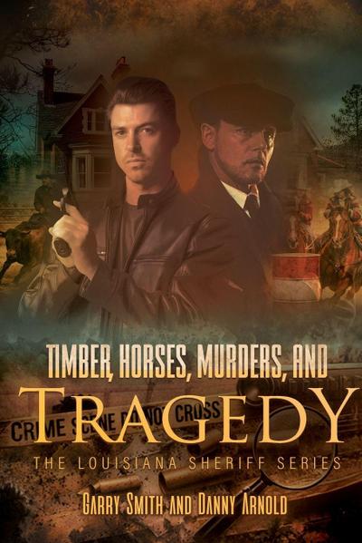 Timber, Horses, Murders, and Tragedy
