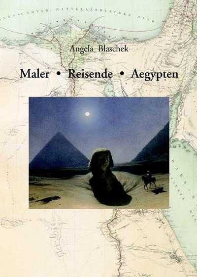 Maler - Reisende - Aegypten.
