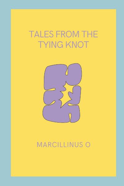 O, M: Tales from the Tying Knot