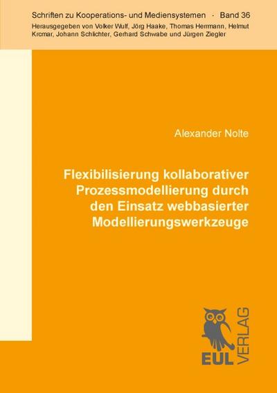 Flexibilisierung kollaborativer Prozessmodellierung durch den Einsatz webbasierter Modellierungswerkzeuge