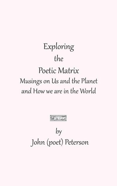 Exploring the Poetic Matrix