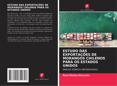 ESTUDO DAS EXPORTAÇÕES DE MORANGOS CHILENOS PARA OS ESTADOS UNIDOS