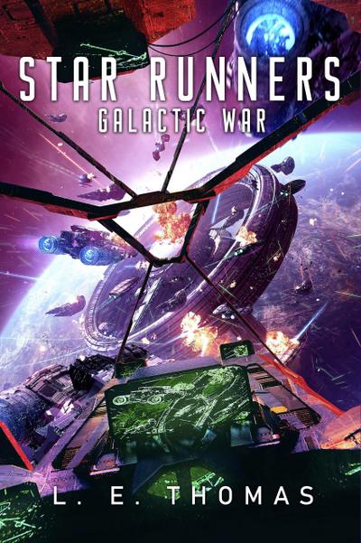 Star Runners: Galactic War (Star Runners Universe, #6)