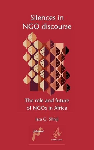 Silences in Ngo Discourse: The Role and Future of Ngos in Africa