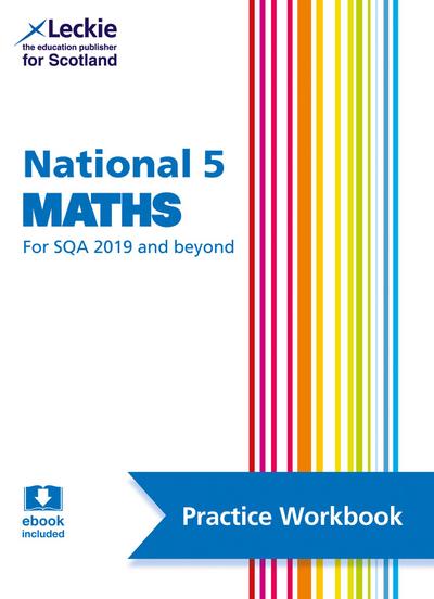 Leckie National 5 Maths for Sqa and Beyond - Practice Workbook