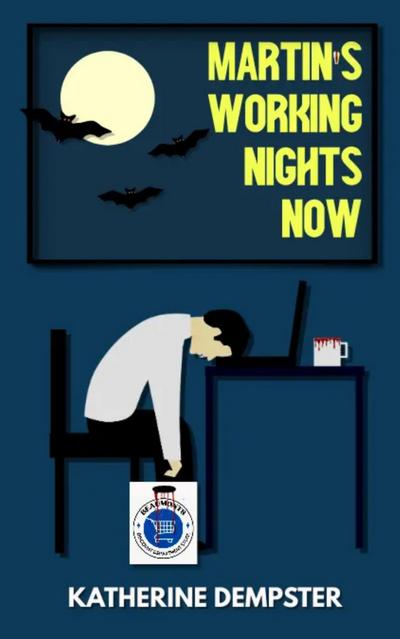 Martin’s Working Nights Now