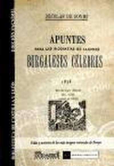 Apuntes para las biografías de algunos burgaleses célebres