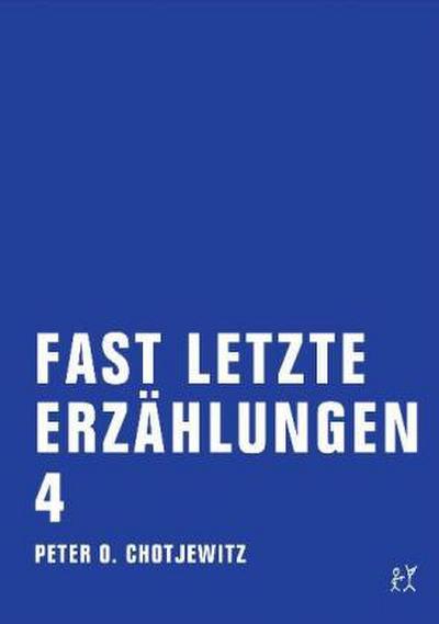 Fast letzte Erzählungen 4. Bd.4