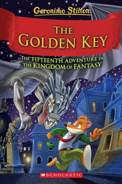 The Golden Key (Geronimo Stilton and the Kingdom of Fantasy #15)