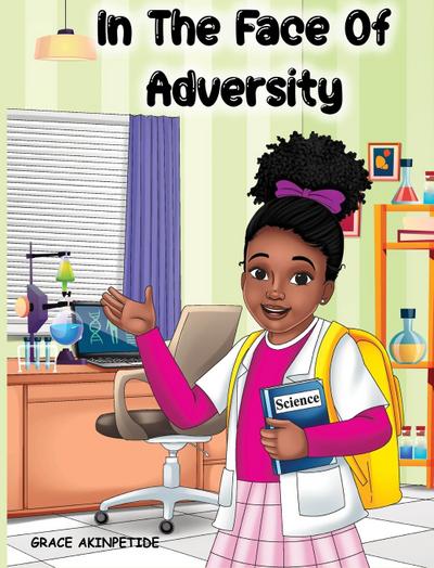 Akinpetide, G: In the Face of Adversity