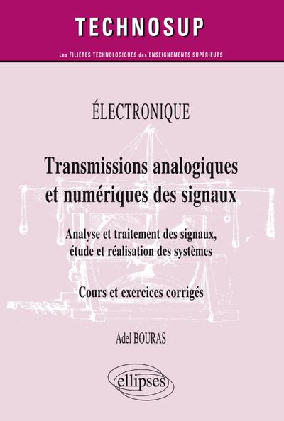 ELECTRONIQUE - Transmissions analogique et numérique des signaux - Analyse et traitement des signaux, étude et réalisation des systèmes (Niveau B)