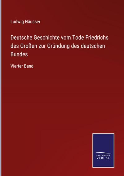 Deutsche Geschichte vom Tode Friedrichs des Großen zur Gründung des deutschen Bundes