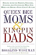 Queen Bee Moms & Kingpin Dads