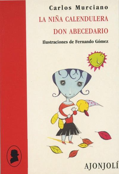 La niña calendulera ; Don Abecedario