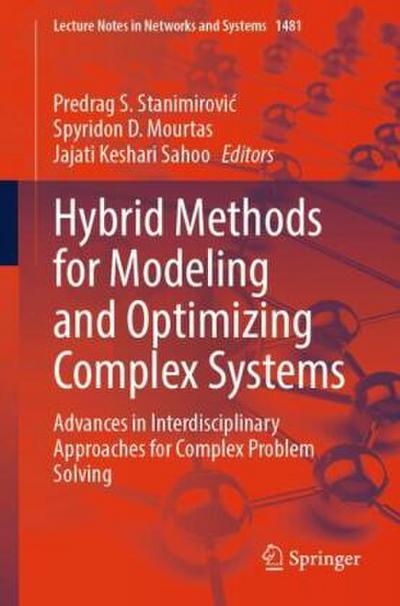 Hybrid Methods for Modeling and Optimizing Complex Systems