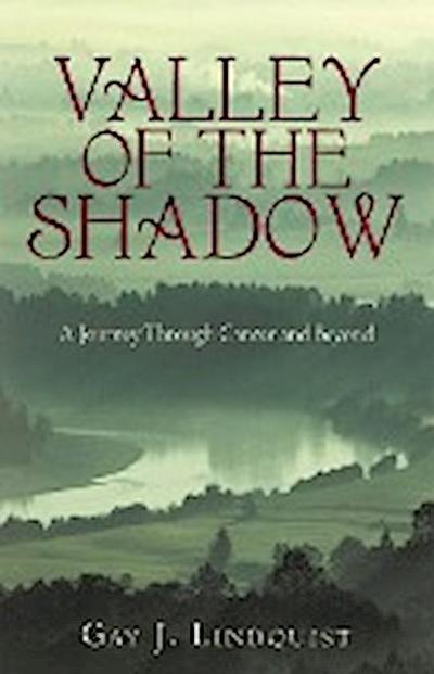 Valley of the Shadow - J. Lindquist Gay J. Lindquist