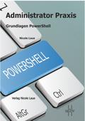 Administrator Praxis - Grundlagen PowerShell