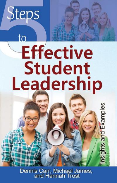 5 Steps to Effective Student Leadership