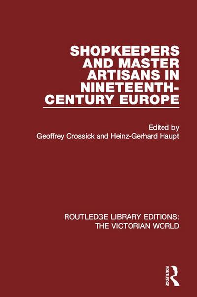 Shopkeepers and Master Artisans in Ninteenth-Century Europe